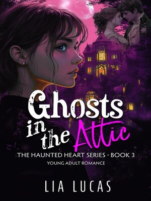 cover image of Ghosts in the Attic